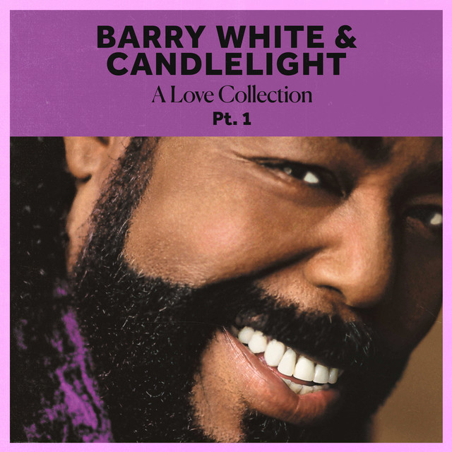 Barry White & Candlelight: A Love Collection Pt. 1