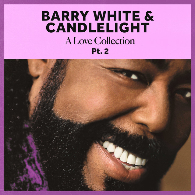 Barry White & Candlelight: A Love Collection Pt. 2